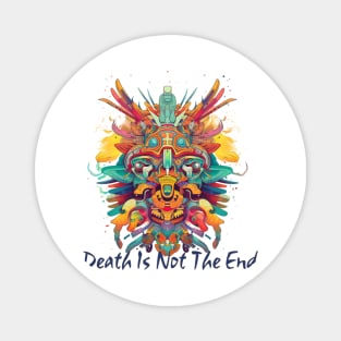 Mictecacihuatl Aztec Mythology Death Is Not The End Magnet